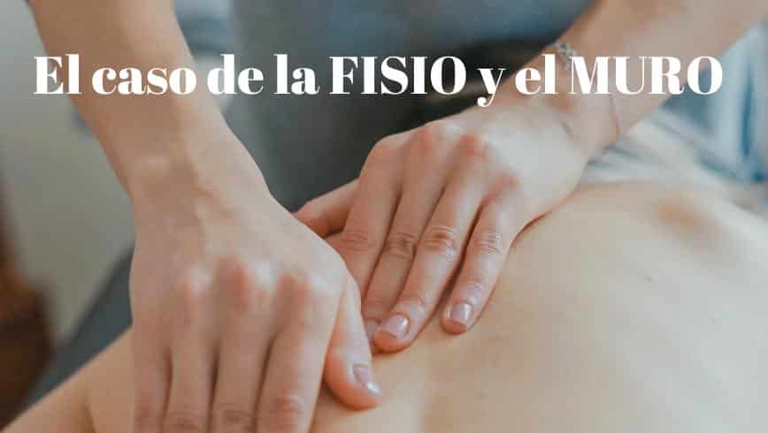 El caso de la fisio y el muro