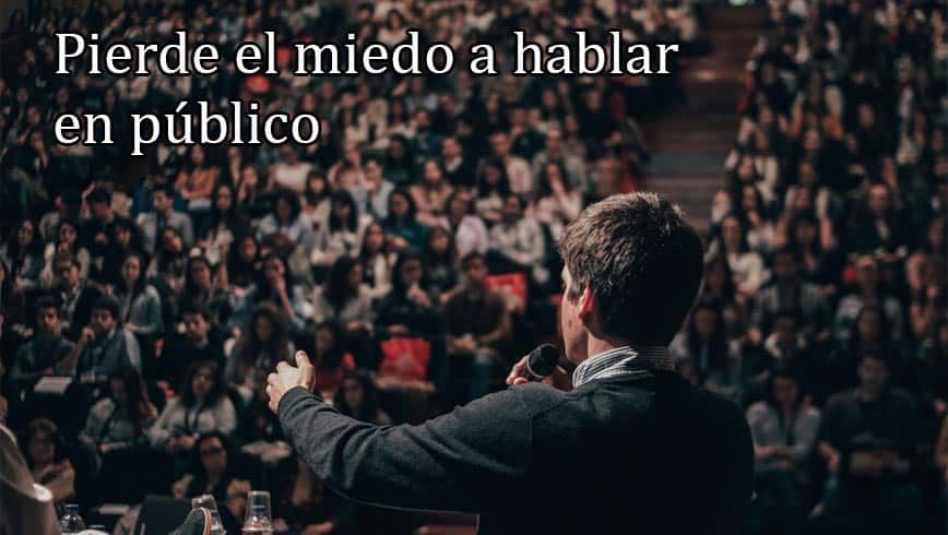 Perder el miedo a hablar en público