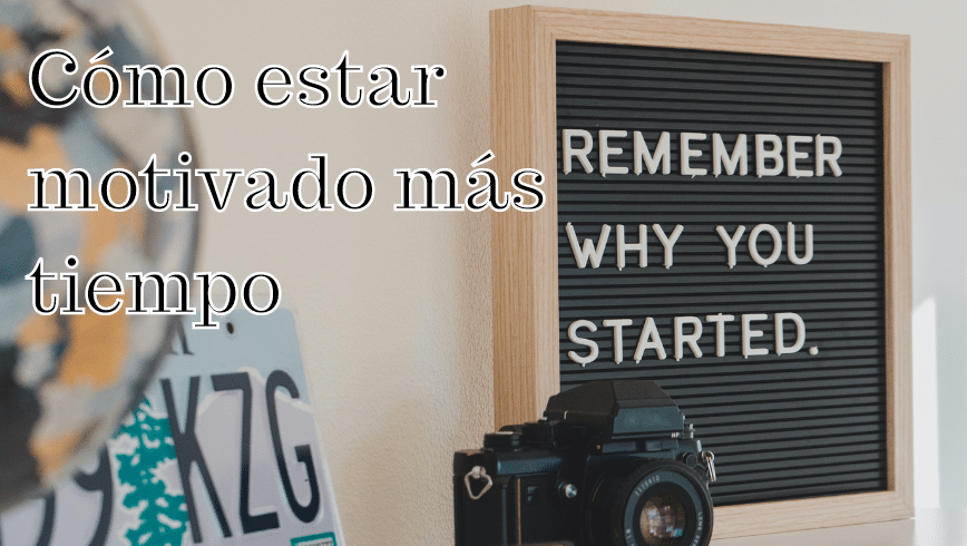 Cómo mantener la motivación a largo plazo