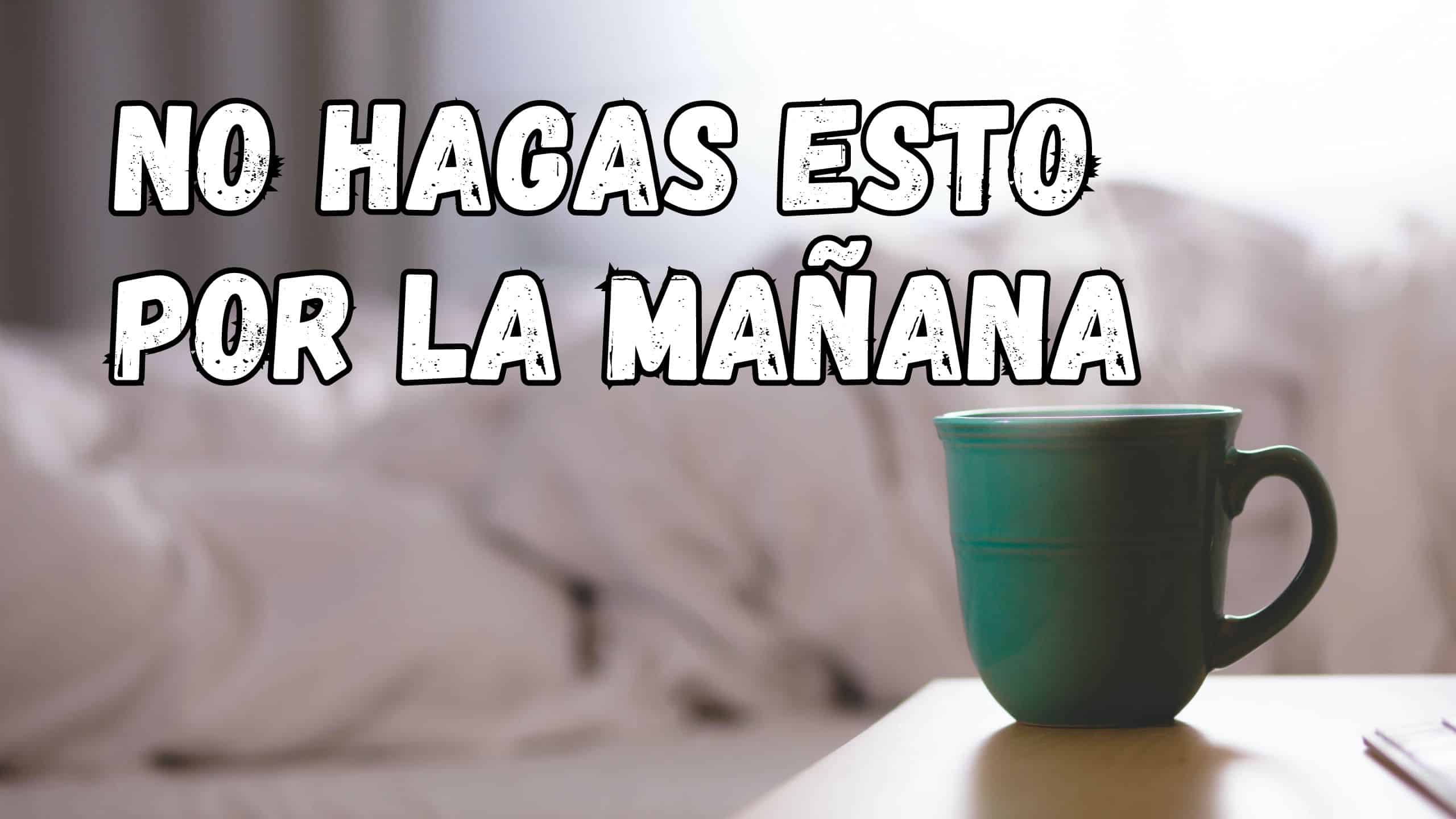5 acciones para por la mañana